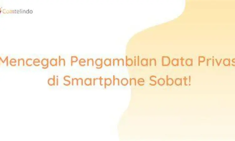 Ilustrasi perlindungan data pada smartphone