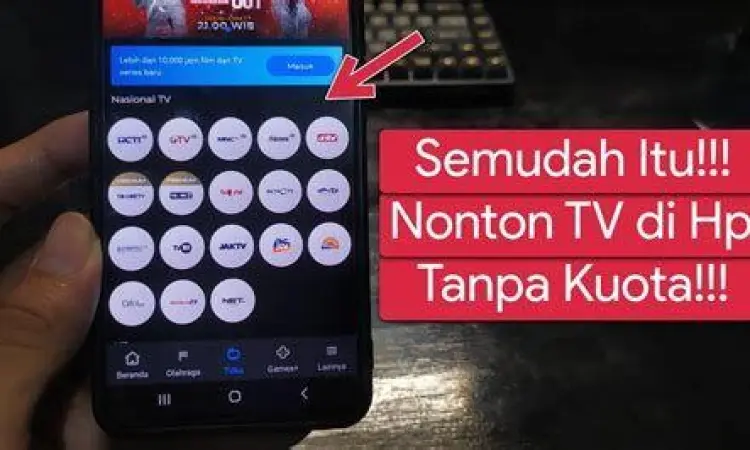 Streaming Lancar di HP cara nonton tv di hp tanpa buffering