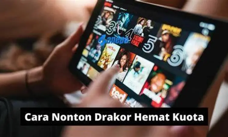 Tips Hemat Kuota Tips menghemat kuota saat streaming drakor