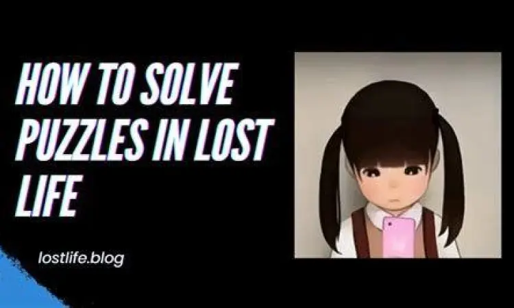Panduan Puzzle Lost Life 2 Panduan menyelesaikan puzzle di Lost Life 2