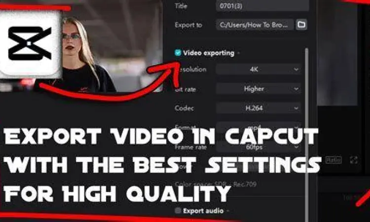 Export Settings CapCut Pro Pengaturan ekspor 4K di CapCut Pro