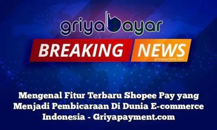ShopeePay Indonesia Fitur pembayaran ShopeePay di dalam aplikasi Shopee Indonesia