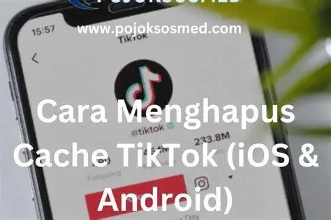 Membersihkan Cache TikTok Langkah membersihkan cache aplikasi TikTok di pengaturan smartphone